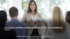 Successful Women Leaders Develop Trust and Credibility
